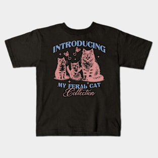 Introducing My Feral Cat Collection Kids T-Shirt